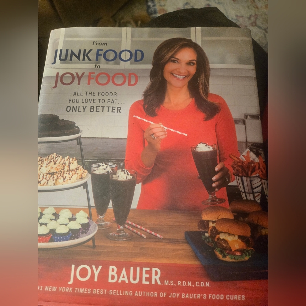 From Junk Food to Joy Food - Cookbook by Joy Bauer